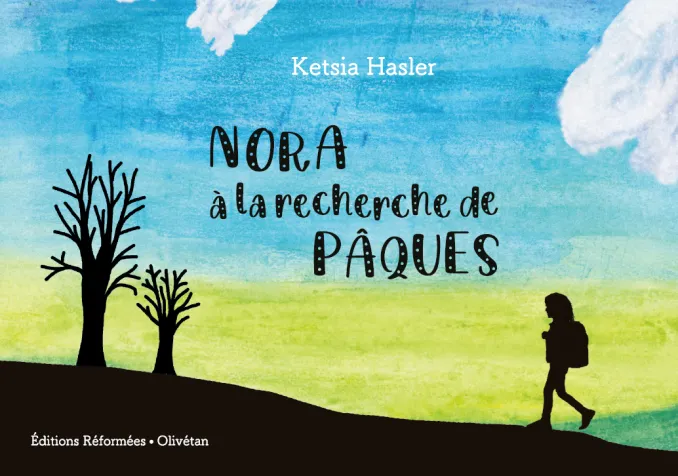 Nora à la recherche de Pâques - Ketsia Hasler © 2026