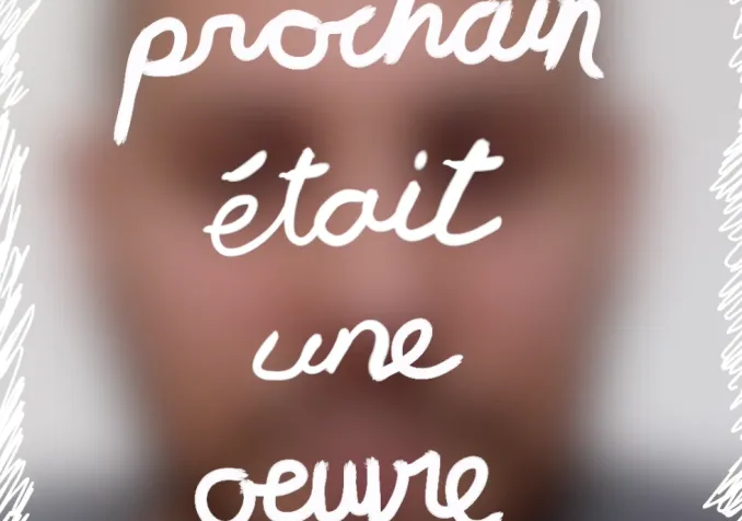 Si mon prochain était une oeuvre d'art