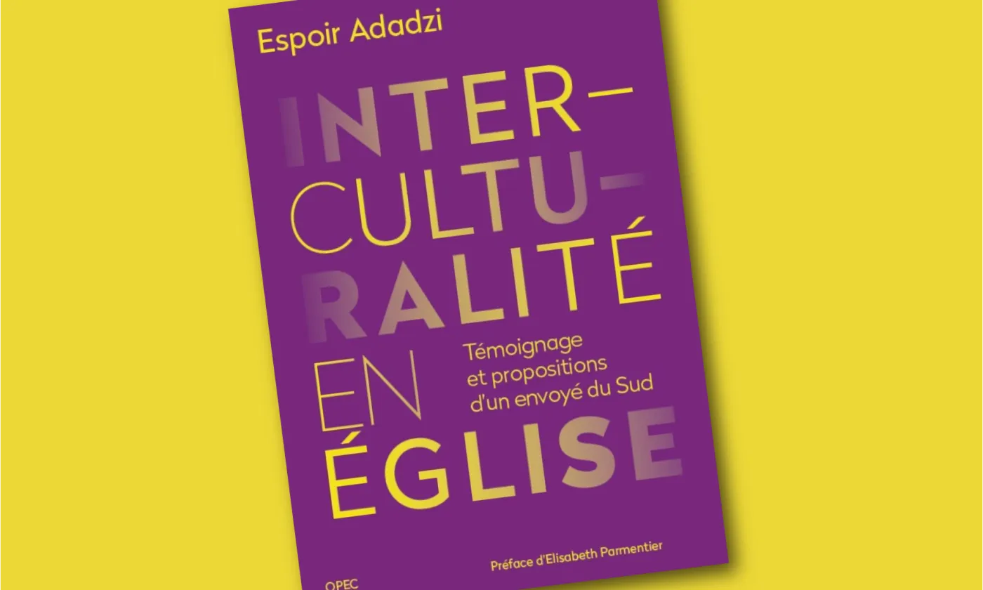 Interculturalité en Église - Espoir Adadzi © 2021 OPEC Office protestant d'éditions